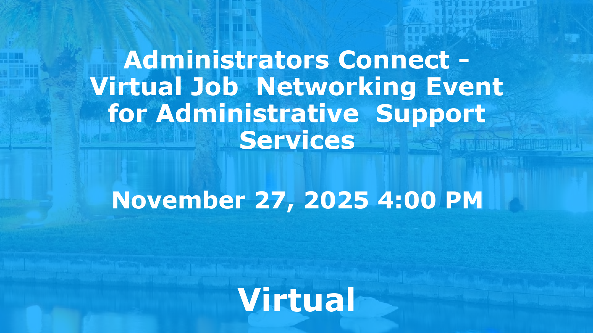 Administrators Connect - Virtual Job  Networking Event for Administrative  Support Services event image